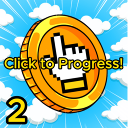 💥NEW UI !💥 Click To Progress 2!