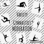 Varsity Gymnastics- Moderation