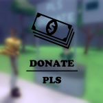 Donate pls💸(UPDATE! GAMEPASS SUPPORT)