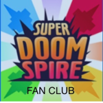 Super Doom Spire fan club