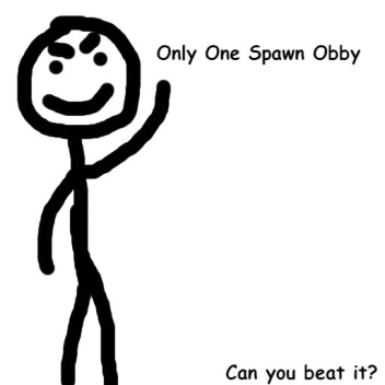 Only One Spawn Obby