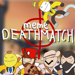 meme deathmatch
