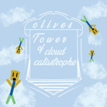 Olive's Tower of Cloud Catastrophe