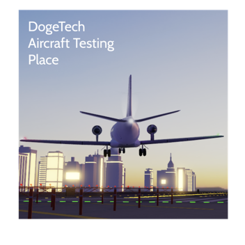 DogeAviationTech Aircraft Testing Place