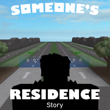 Someone's Residence (Story)