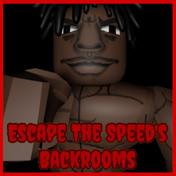 Escape the Speed's Backrooms