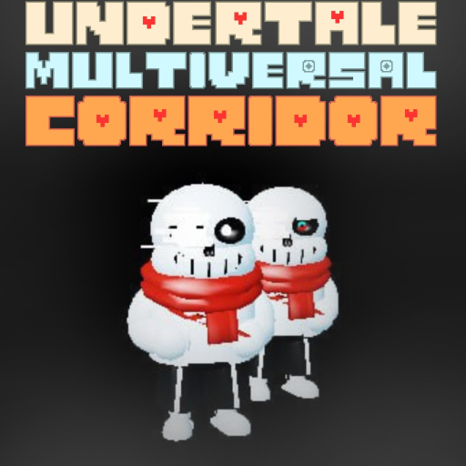 [SS!Chara🔪]Undertale: Multiversal Corridor