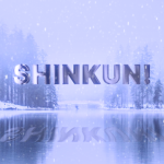 Shinkun!