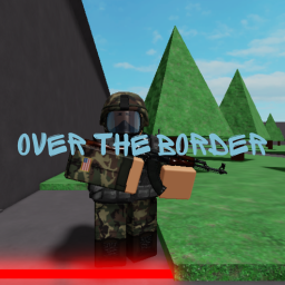 Over the Border [RP]
