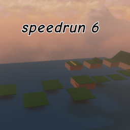 Speedrun 6