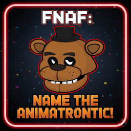 FNAF: Name The Animatronic! [TESTING]