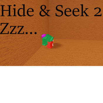 Hide & seek 2! (WELCOME BACK!)