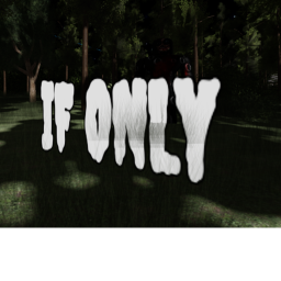 If Only