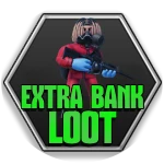 💰EXTRA BANK LOOT