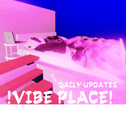 !*VibePlace*!