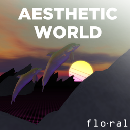 (Vaporwave) Aesthetic World