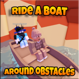 ⭐Ride A Boat Around Obstacles⭐ (BETA)(UPDATE)