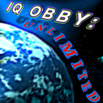 [Update Soon..] IQ Obby: Unlimited [ Fanmade ]