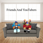 friends and youtubers