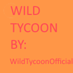 Wild Tycoon (Update)