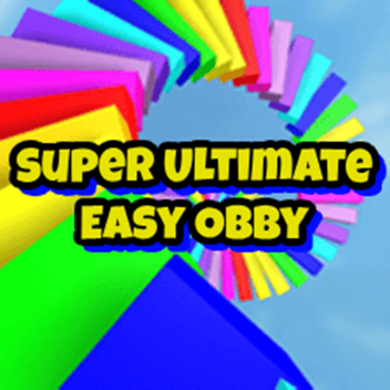 Super Ultimate Easy Obby [Big Update]