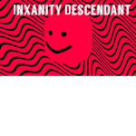 Inxanity Descendant