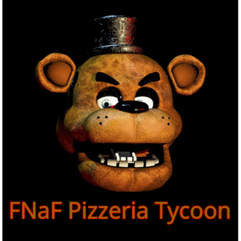 FNaF Pizzeria Tycoon 