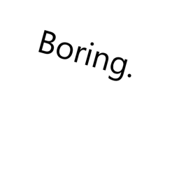 Bored person's house