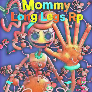 Mommy long legs RP [BACK !]