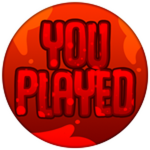 You Played!