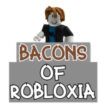 Bacon's Of Robloxia!