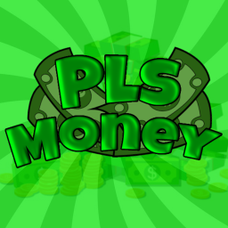 Pls Money (NEW)