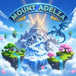 [EVENT +5000 UPD!] MOUNT ADELZA 🏔️
