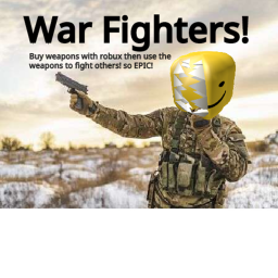 War Fighters!