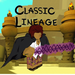 Classic Lineage [UPDATE 1]