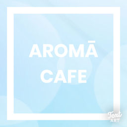 Aromā Café!