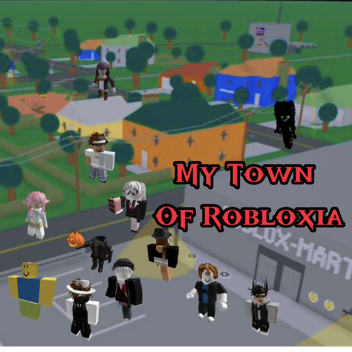 Welcome To My Town Of Robloxia! v0.1