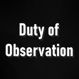 Duty of Observation [DEMO]