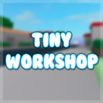 Tiny Workshop