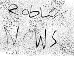 Roblox News . {RN}