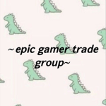 Epic gamer trade group