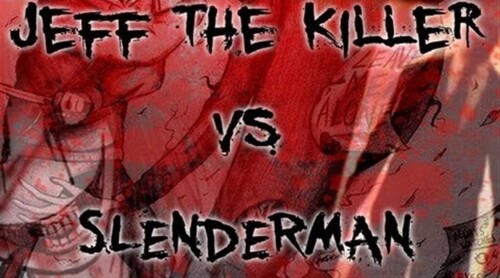 Jeff le tueur VS Slenderman