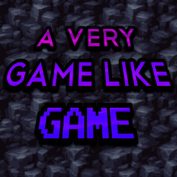 A Very Game Like Game