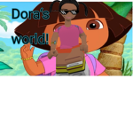 Dora’s World