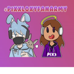 #PixxLoxyFanArmy
