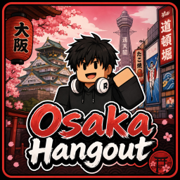 Osaka Hangout