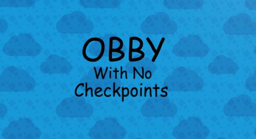 OBBY With No Checkpoints