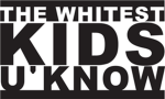 The Whitest Kids U' Know