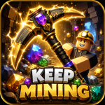 Keep Mining