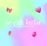 so cute bestiee